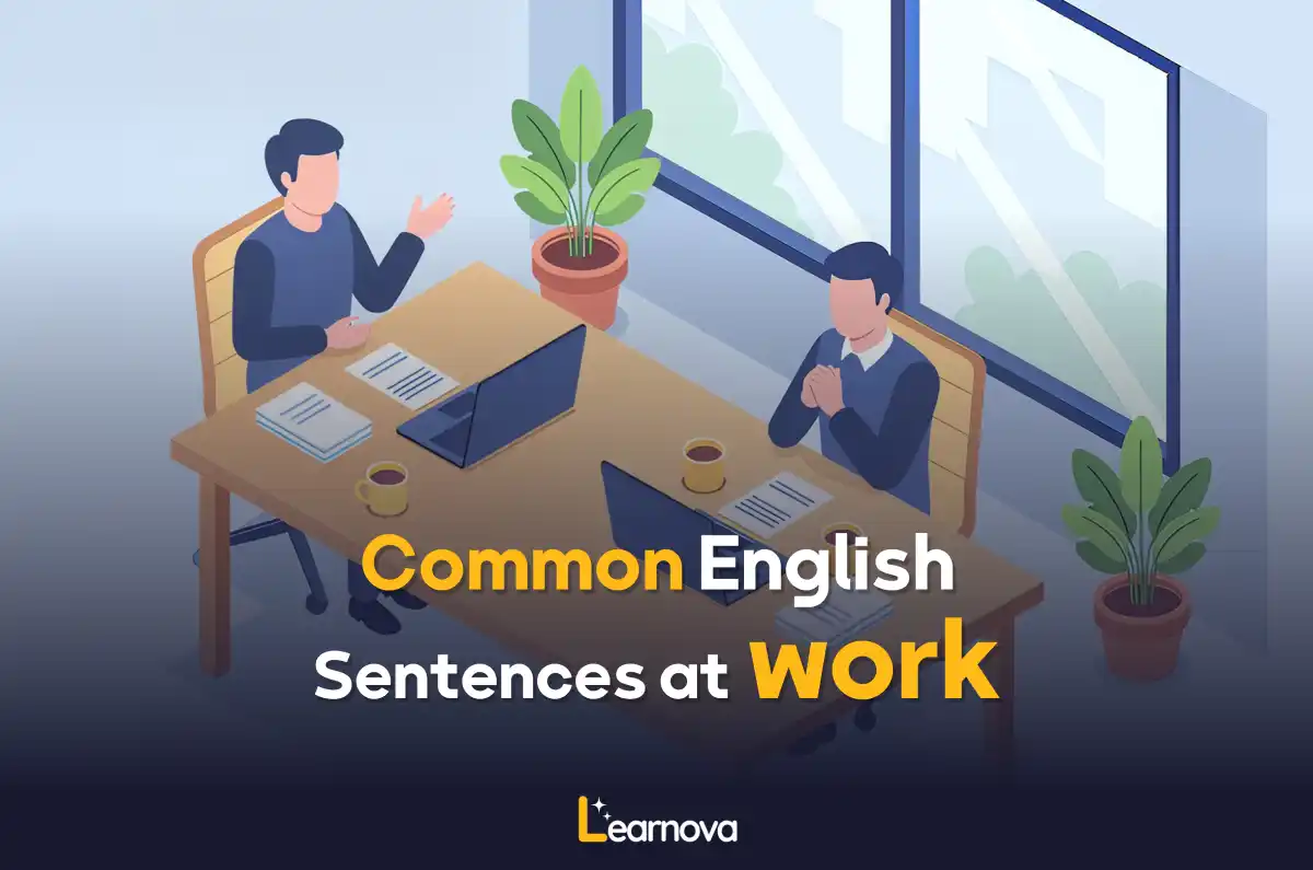 جملات پرکاربرد انگلیسی در محل کار